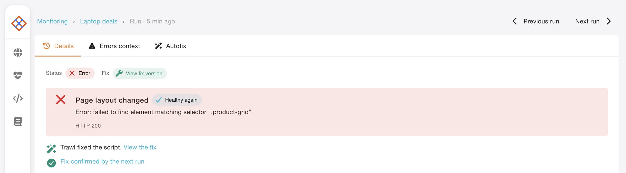 A Trawl run page: Page layout changed, Healthy again, Trawl fixed the script, Fix confirmed by the next run