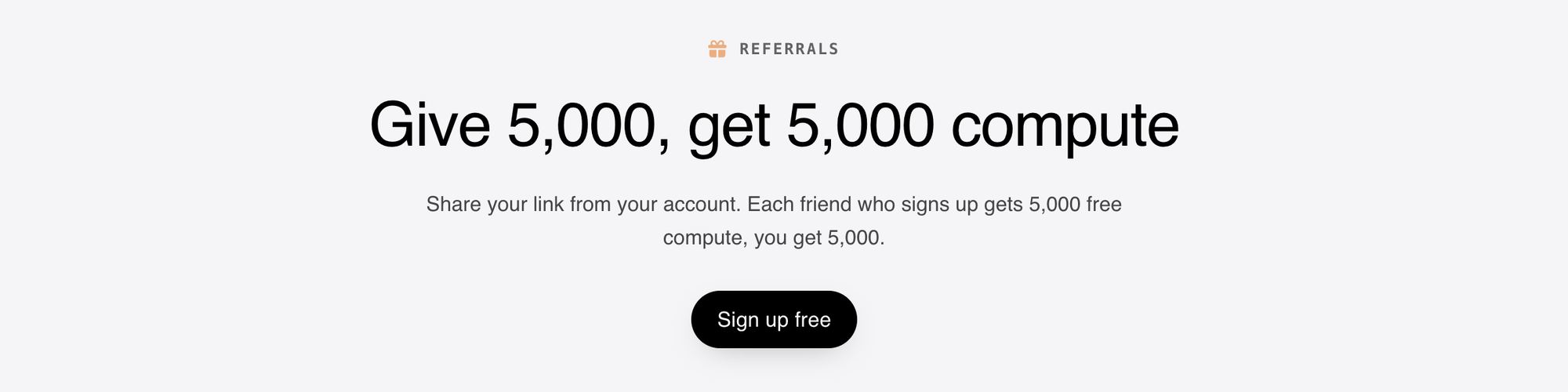 The referrals strip on trawl.me: Give 5,000, get 5,000 compute, with a Sign up free button